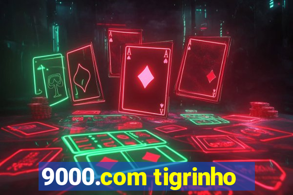 9000.com tigrinho